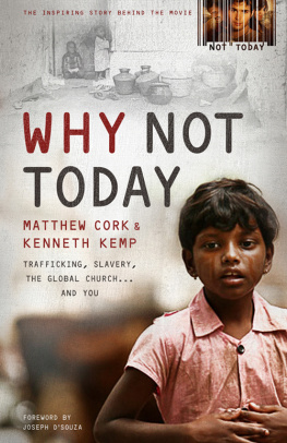 Matthew Cork - Why Not Today: Trafficking, Slavery, the Global Church . . . and You
