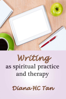 Diana HC Tan - Writing As Spiritual Practice and Therapy