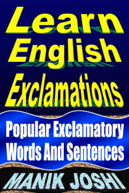 Manik Joshi Learn English Exclamations: Popular Exclamatory Words and Sentences