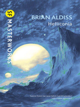 Brian Aldiss Helliconia: Helliconia Spring, Helliconia Summer, Helliconia Winter