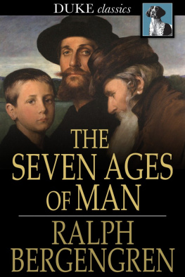 Ralph Bergengren - The Seven Ages of Man