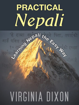 Virginia Dixon - Practical Nepali: Learning Nepali the Easy Way