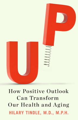 Hilary Tindle - Up: How Positive Outlook Can Transform Our Health and Aging