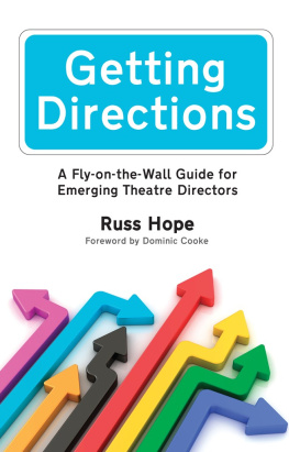 Russ Hope Getting Directions: A Fly-on-the-Wall Guide for Emerging Theatre Directors
