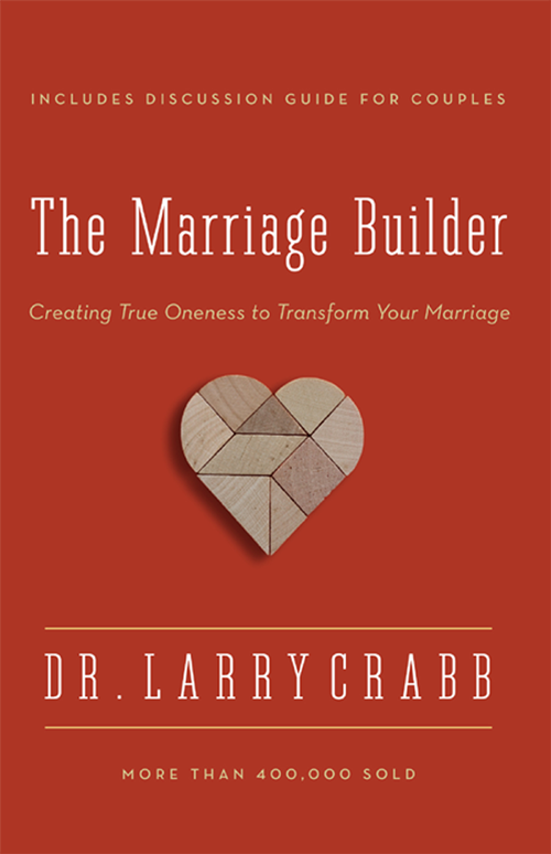The Marriage Builder Creating True Oneness to Transform Your Marriage - image 1