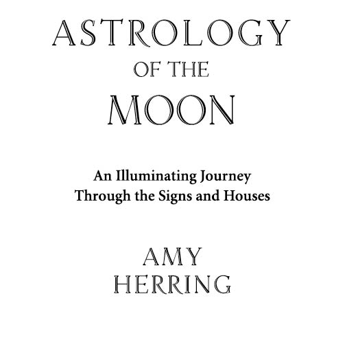 Llewellyn Publications Woodbury Minnesota Astrology of the Moon An - photo 3