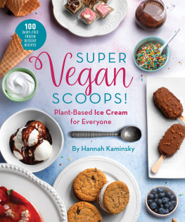 Hannah Kaminsky Super Vegan Scoops!