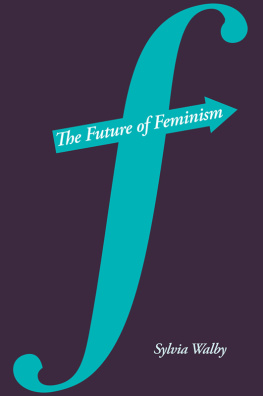 Sylvia Walby The Future of Feminism