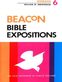 William M. Greathouse Beacon Bible Expositions, Volume 6: Romans