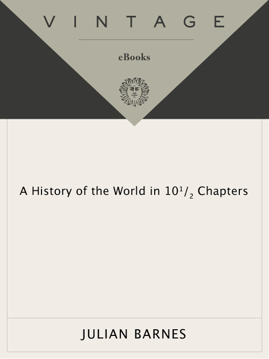 JULIAN BARNESS A HISTORY OF THE WORLD IN 10 CHAPTERS Inspired Barnes is a - photo 1