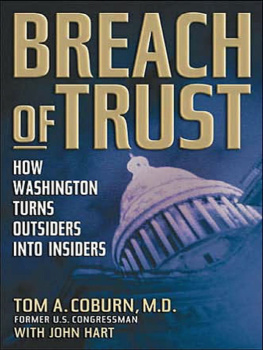 Senator Tom Coburn Breach of Trust: How Washington Turns Outsiders Into Insiders