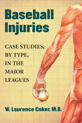 W. Laurence Coker - Baseball Injuries: Case Studies, by Type, in the Major Leagues