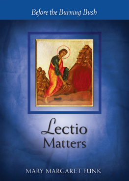 Mary Margaret Funk - Lectio Matters: Before the Burning Bush