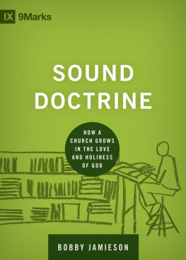 Bobby Jamieson Sound Doctrine: How a Church Grows in the Love and Holiness of God