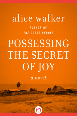 Alice Walker - Possessing the Secret of Joy