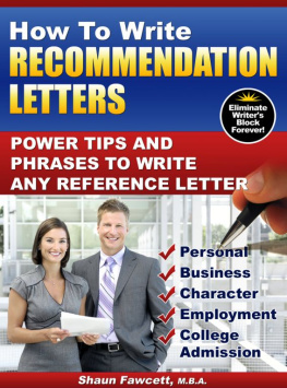 Shaun Fawcett - How to Write Recommendation Letters: Power Tips and Phrases To Write Any Reference Letter