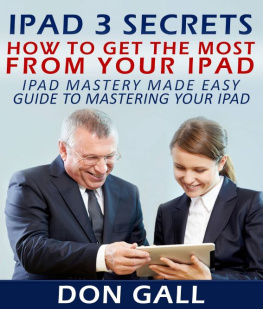 Don Gall IPad 3 Secrets: How To Get The Most From Your IPad