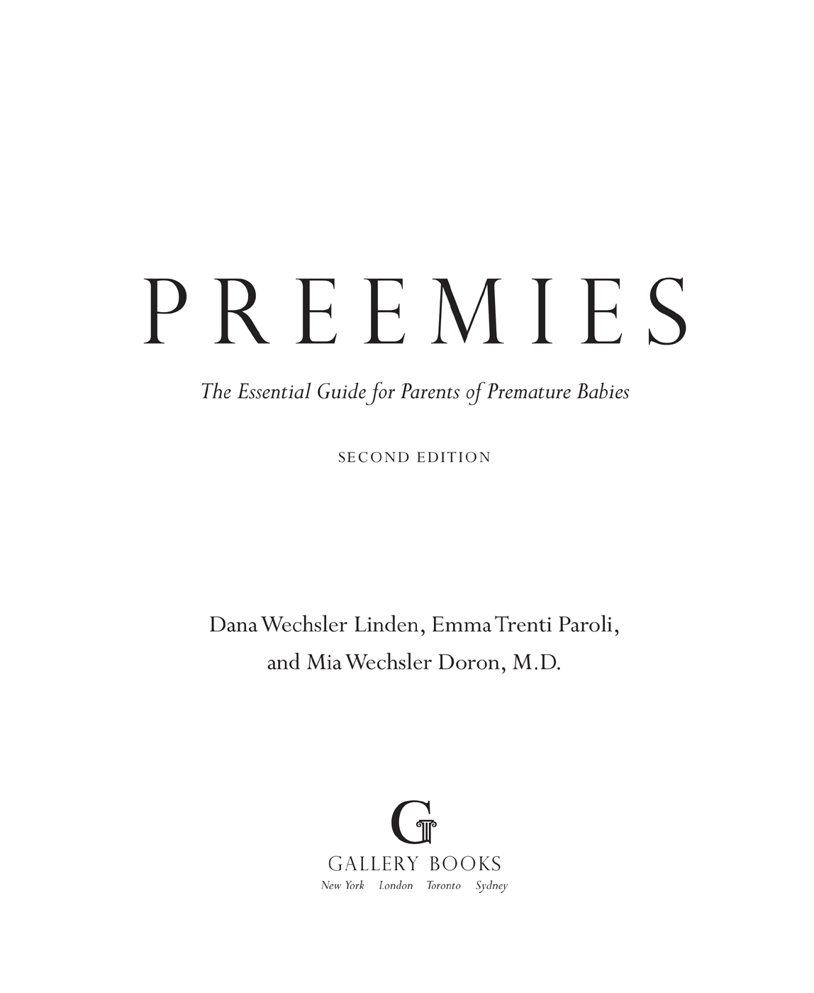 CONTENTS To our children and to all preemies ACKNOWLEDGMENTS We feel deeply - photo 1