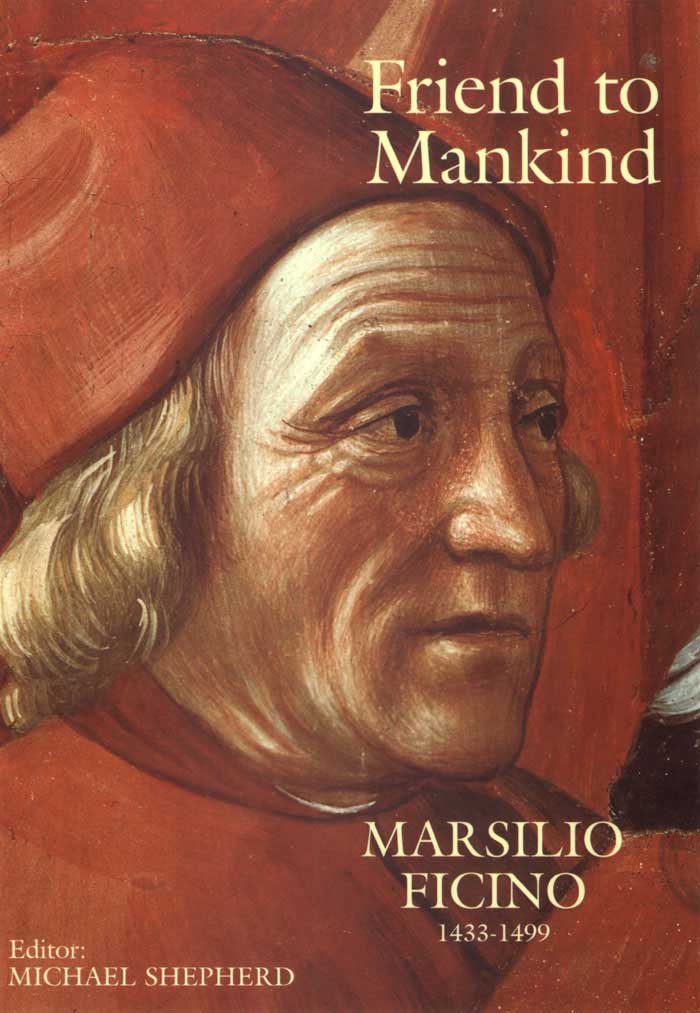 Friend to Mankind Marsilio Ficino 14331499 Friend to Mankind Marsilio - photo 1