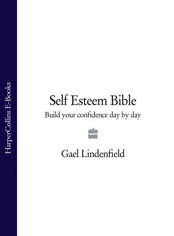 gael lindenfield self esteem bible build your confidence day by day - photo 1