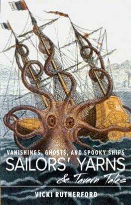 Vicki Rutherford - Sailors Yarns & Tavern Tales: Vanishings, Ghosts and Spooky Ships