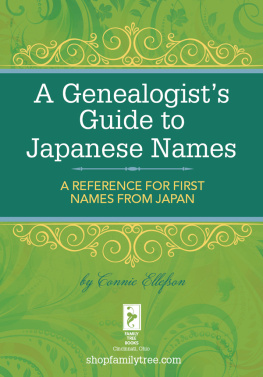 Connie Ellefson A Genealogists Guide to Japanese Names: A Reference for First Names from Japan