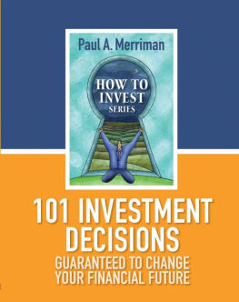 Paul Merriman 101 Investment Decisions Guaranteed to Change Your Financial Future