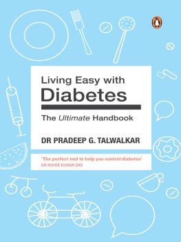 Dr.Pradeep Gopal Talwalkar Living Easy with Diabetes: The Ultimate Handbook Diabetes