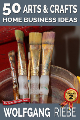 Wolfgang Riebe 50 Arts & Crafts Home Business Ideas