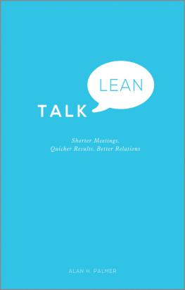 Alan Palmer - Talk Lean: Shorter Meetings. Quicker Results. Better Relations.