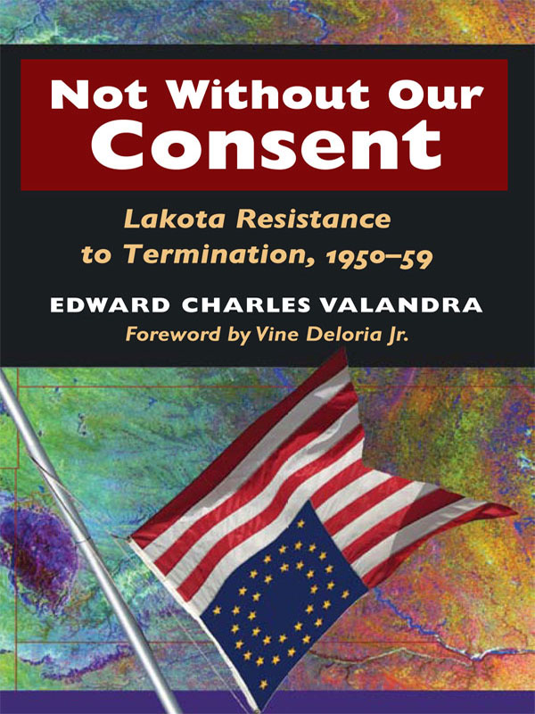 Not Without Our Consent Not Without Our Consent Lakota Resistance to - photo 1