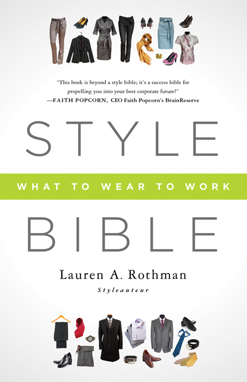 Praise for Style Bible and Lauren Rothman Journalists by definition are not - photo 1