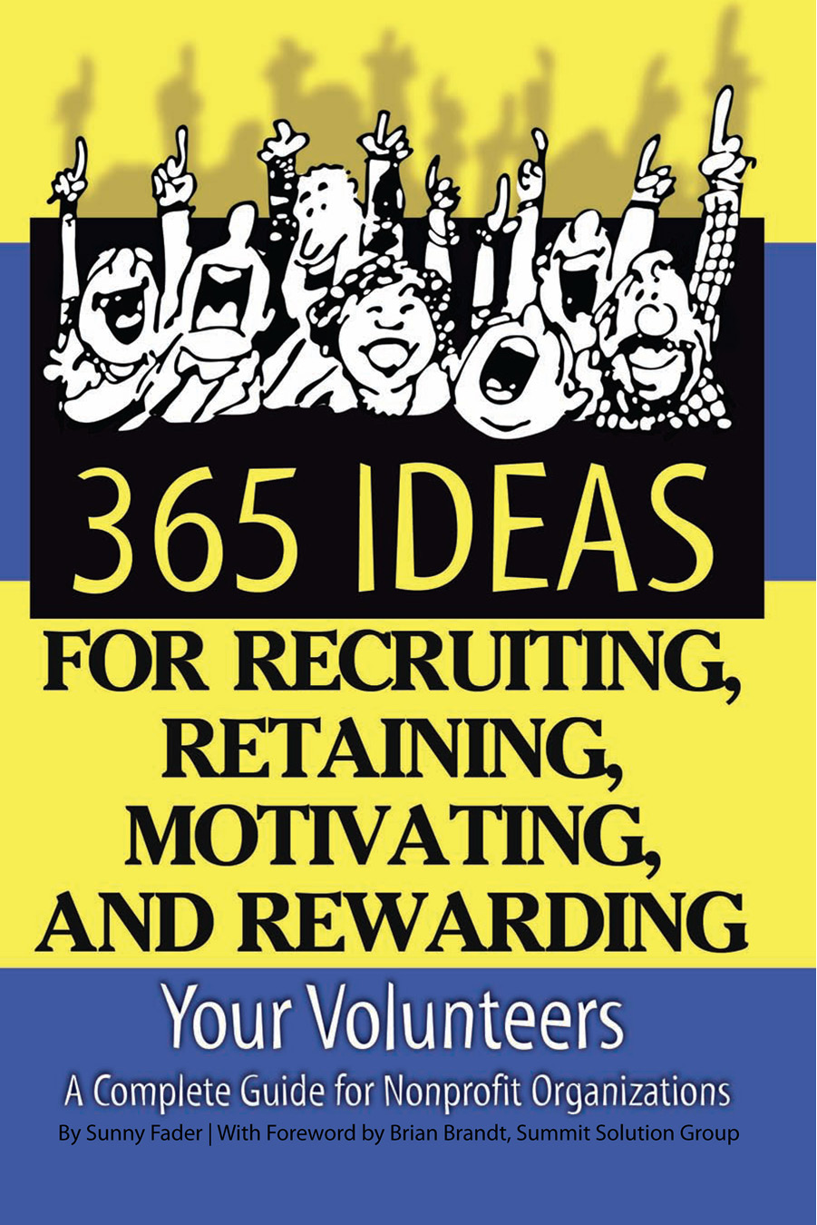 365 Ideas for Recruiting Retaining Motivating and Rewarding Your Volunteers - photo 1