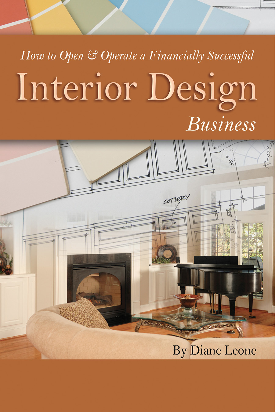 How to Open Operate a Financially Successful Interior Design Business By - photo 1