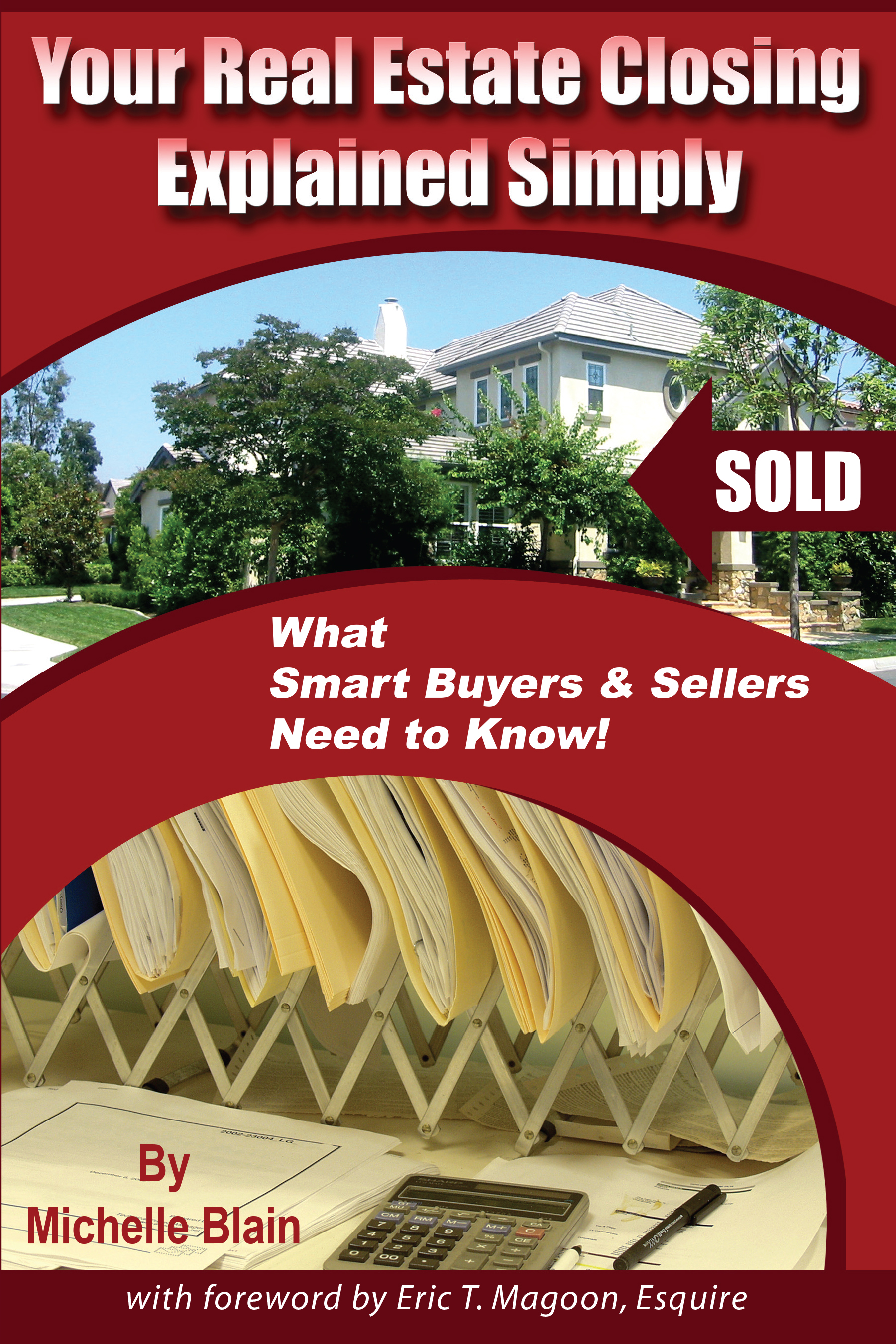 Your Real Estate Closing Explained Simply What Smart Buyers Sellers Need to - photo 1