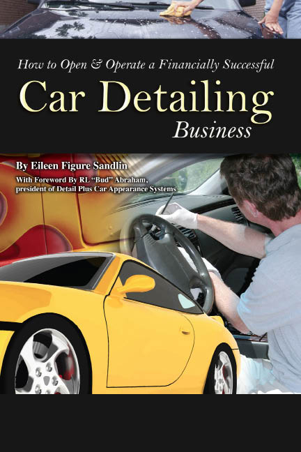 How to Open Operate a Financially Successful Car Detailing Business Eileen - photo 1