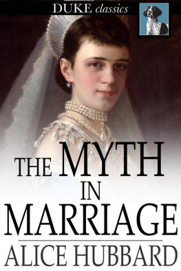 Alice Hubbard The Myth in Marriage