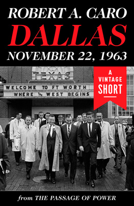 Robert A. Caro - Dallas, November 22, 1963