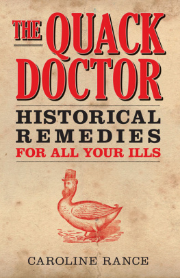 Caroline Rance - The Quack Doctor: Historical Remedies for All Your Ills