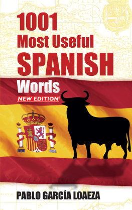 Pablo Garcia Loaeza - 1001 Most Useful Spanish Words New Edition