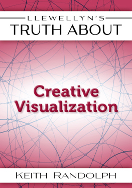 Keith Randolph - Llewellyns Truth about Creative Visualization