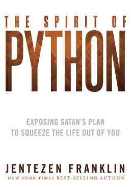 Jentezen Franklin The Spirit of Python: Exposing Satans Plan to Squeeze the Life Out of You