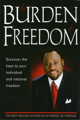 Myles Munroe Burden Of Freedom: Discover the Keys to Your Individual and National Freedom