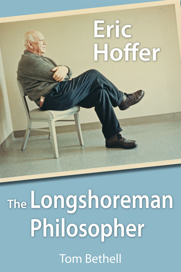 Eric Hoffer The Longshoreman Philosopher Eric Hoffer The Longshoreman - photo 1