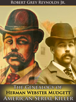 Robert Grey Reynolds - The Genealogy of Herman Webster Mudgett