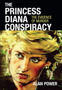 Alan Power - The Princess Diana Conspiracy: The Evidence of Murder