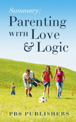 PBS Publishers - Summary Parenting with Love and Logic