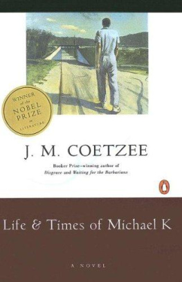 J.M.Coetzee - Life and Times of Michael K