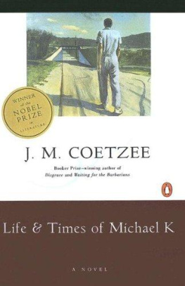 J.M.Coetzee Life and Times of Michael K