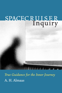 A. H. Almaas Spacecruiser Inquiry: True Guidance for the Inner Journey